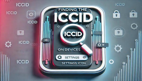 Wie findest du die ICCID deiner eSIM? – Eine Schritt-für-Schritt-Anleitung